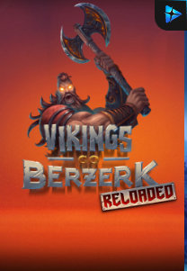 Bocoran RTP Vikings Go Berzerk Reloaded di SENSA777 RTP Terbaik dan Terpercaya