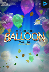 Bocoran RTP Incredible Balloon Machine foto di SENSA777 RTP Terbaik dan Terpercaya