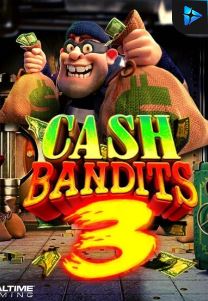 Bocoran RTP Cash Bandits 3 di SENSA777 RTP Terbaik dan Terpercaya