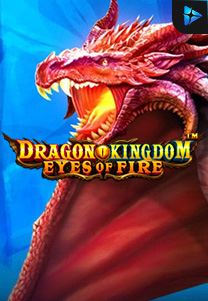 Bocoran RTP Dragon Kingdom Eyes of Fire di SENSA777 RTP Terbaik dan Terpercaya